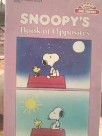 Snoopy's Book of Opposites (Snoopy's Books for Beginners)