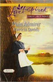 Plain Admirer (Brides of Amish Country, Bk 8) (Love Inspired, No 781) (True Large Print)