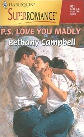 P.S. Love You Madly (Harlequin Superromance, No 931)