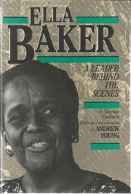 Ella Baker: A Leader Behind the Scenes (History of the Civil Rights Movement)
