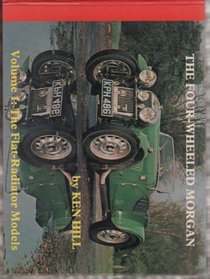 The Four-Wheeled Morgan, Volume 1: The Flat-Radiator Models