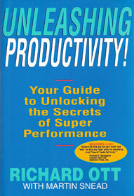 Unleashing Productivity! : Your Guide to Unlocking the Secrets of Super Performance