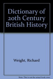 Dictionary of 20th Century British History