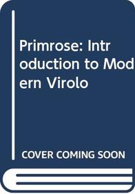 Primrose: Introduction to Modern Virolo (Basic microbiology ; v. 2)