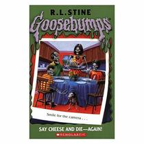 Say Cheese and Die--Again! (Goosebumps (Paperback))