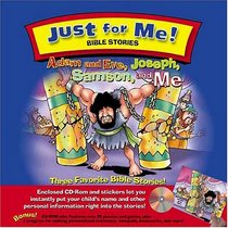 Adam and Eve, Joseph, Samson and Me (Just for Me! Vol 1)