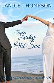 That Lucky Old Sun (The Bella Novella Collection) (Volume 4)