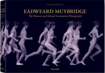 Eadweard Muybridge: The Complete Locomotion Photographs