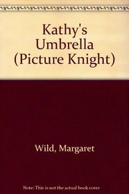 Kathy's Umbrella (Picture Knight)