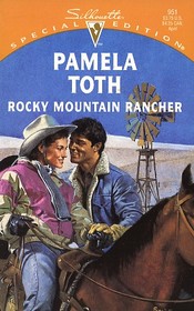 Rocky Mountain Rancher (Silhouette Special Edition, No 951)