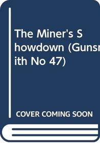 The Miner's Showdown (Gunsmith No 47)