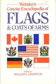 Webster's Concise Encyclopedia Of Flags & Coats of Arms