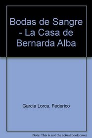 Bodas de Sangre - La Casa de Bernarda Alba (Spanish Edition)
