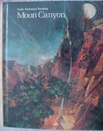Moon Canyon Grade 8 (Scott Foresman Reading)