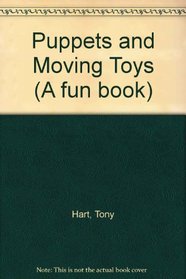Puppets and Moving Toys (Fun Book)