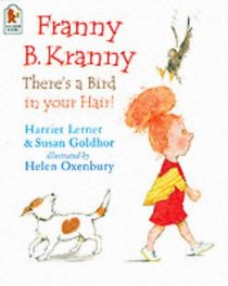 Franny B. Kranny, There's a Bird in Your Hair