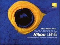 Macro Through a Nikon Lens: Revealing the Secrets of Professional Macro Photography