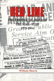 Red Line: The Chronicle Herald and The Mail Star 1875-1954