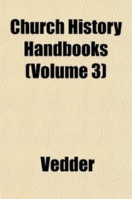 Church History Handbooks (Volume 3)