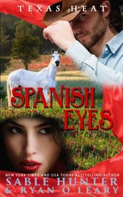 Spanish Eyes: Texas Heat