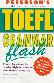Peterson's Toefl Grammar Flash: The Quick Way to Build Grammar Power (Toefl Flash Series)