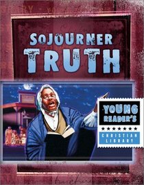 Sojourner Truth: Voice of Freedom (Young Reader's Christian Library)