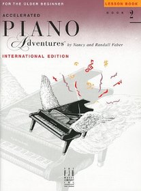 Accelerated Piano Adventures For The Older Beginner, Lesson Book 2, International Edition (Faber Piano Adventures)