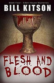 Flesh and Blood (The Eden House Mysteries)