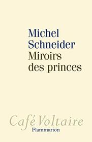 Miroirs des princes: Narcissisme et politique