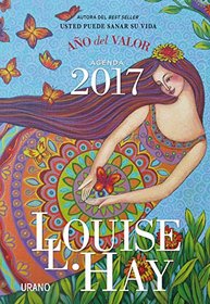 Agenda Louise Hay 2017. Ano del valor (Spanish Edition)