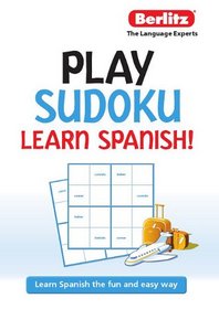 Play Sudoku, Learn Spanish (English and Spanish Edition)