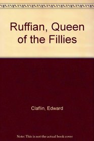 Ruffian, Queen of the Fillies