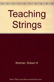 Teaching Strings: Technique and Pedagogy