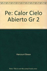 Pe: Calor Cielo Abierto Gr 2 (Spanish Edition)
