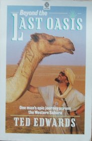 Beyond the Last Oasis: Solo Walk in the Western Sahara (Oxford Paperbacks)