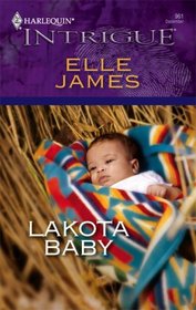 Lakota Baby (Harlequin Intrigue, No 961)