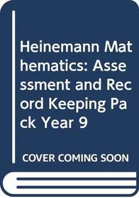 Heinemann Mathematics: Assessment and Record Keeping Pack Year 9 (Heinemann Mathematics)