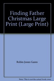 Finding Father Christmas Large Print (Large Print)