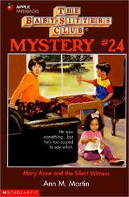 Mary Anne and the Silent Witness (Baby-Sitters Club Mysteries (Library))