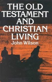 The Old Testament And Christian Living