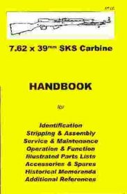 SKS Carbine 7.62 x 39mm  Assembly, Disassembly Manual