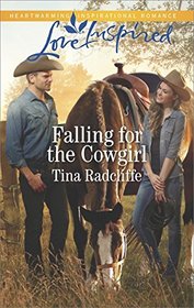 Falling for the Cowgirl (Big Heart Ranch, Bk 2) (Love Inspired, No 1150)