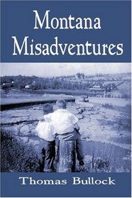 Montana Misadventures