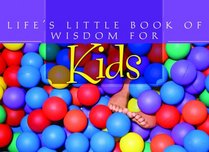 Life's Little Book of Wisdom for Kids (Life's Little Book of Wisdom)