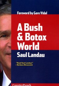 A Bush & Botox World (Counterpunch)