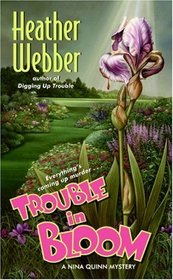 Trouble in Bloom (Nina Quinn, Bk 4)