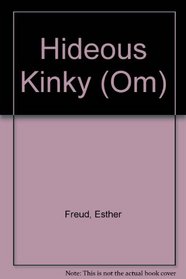 Hideous Kinky (Om)