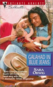 Galahad in Blue Jeans (Way Out West) (Silhouette Intimate Moments, No 971)