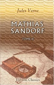Mathias Sandorf: Tome 2 (French Edition)