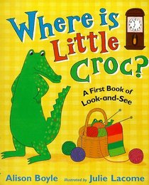 Where Is Little Croc? (First Puzzle Books)